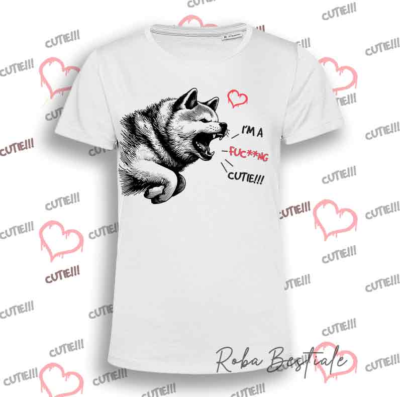 T-Shirt I'M A FUC**NG CUTIE - AKITA INU - Uomo o Donna - dalla XS alla 5XL