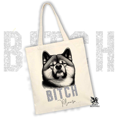 Tote Bag BI**H, PLEASE - AKITA INU - Diversi colori disponibili, 100% Cotone