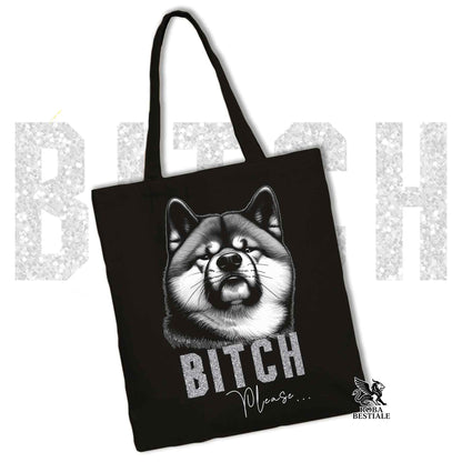 Tote Bag BI**H, PLEASE - AKITA INU - Diversi colori disponibili, 100% Cotone