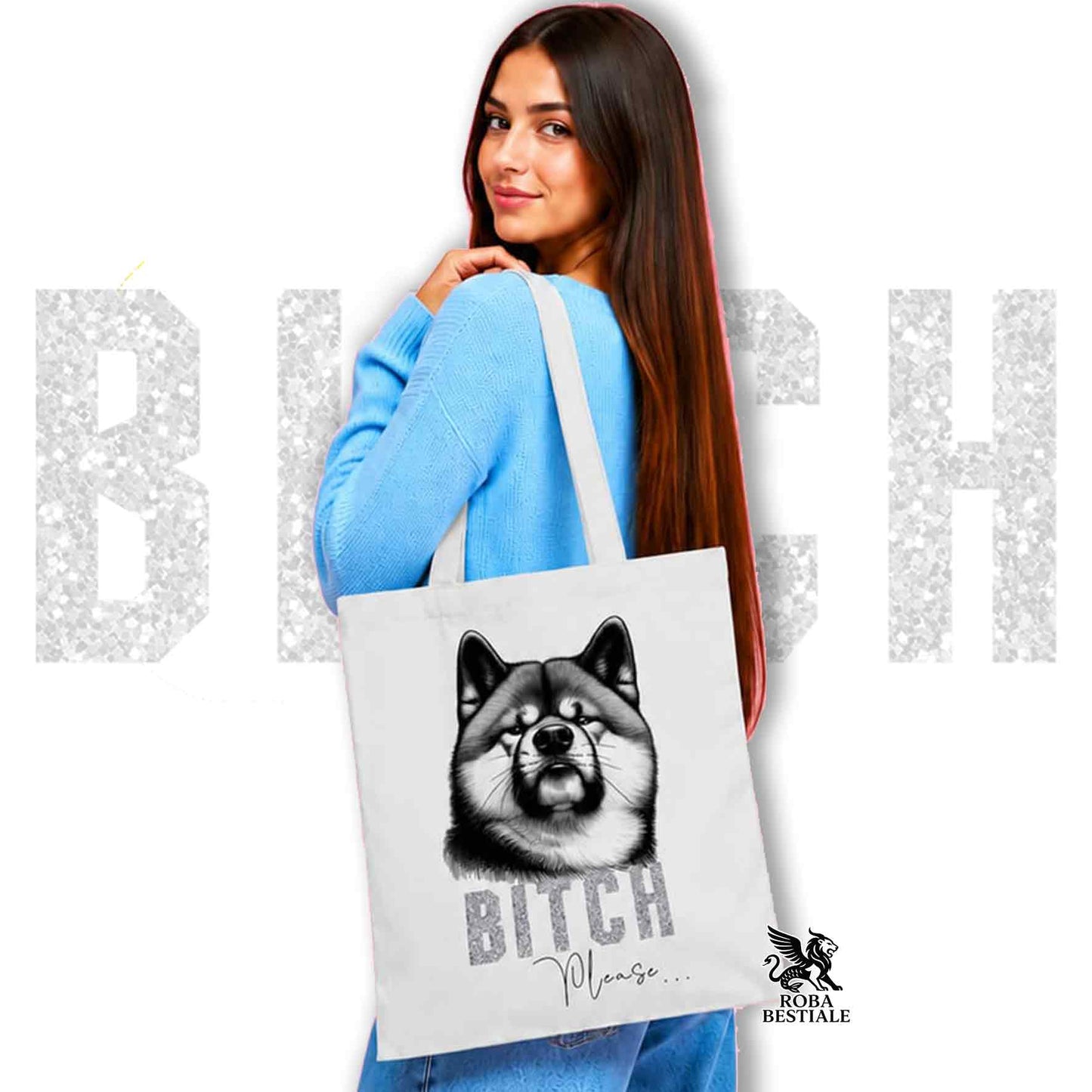 Tote Bag BI**H, PLEASE - AKITA INU - Diversi colori disponibili, 100% Cotone
