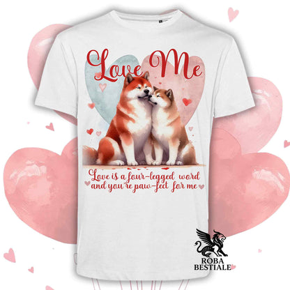 T-shirt LOVE ME - AKITA INU Rosso - Bianca o Beige, Uomo o Donna - dalla XS alla 5XL
