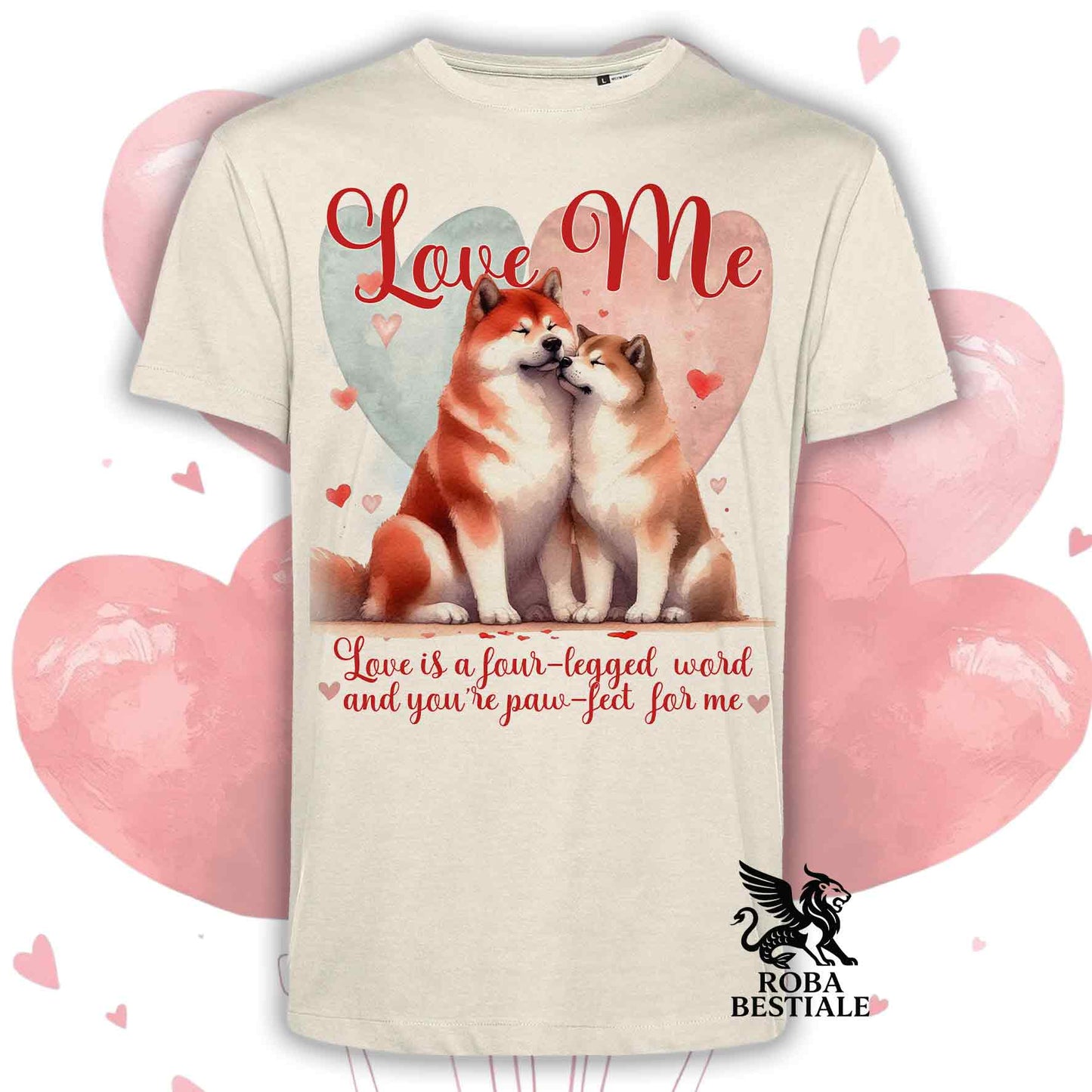 T-shirt LOVE ME - AKITA INU Rosso - Bianca o Beige, Uomo o Donna - dalla XS alla 5XL