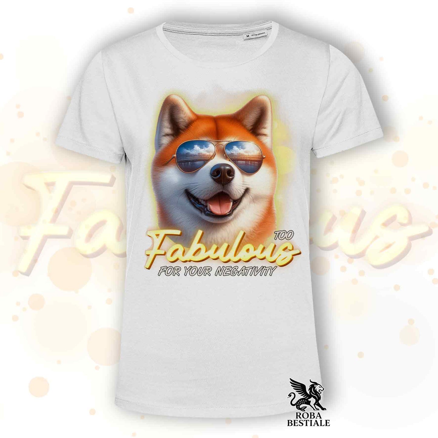 T-Shirt TOO FABULOUS - AKITA INU Rosso - Bianca o Beige, da Uomo o da Donna - dalla XS alla 5XL