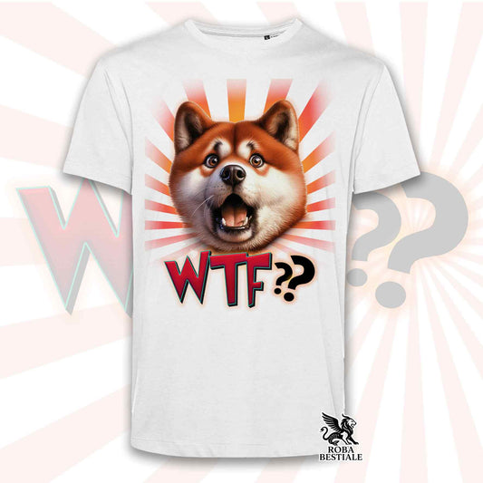T-Shirt WTF?? - AKITA INU Rosso - Bianca o Beige, da Uomo o da Donna - dalla XS alla 5XL