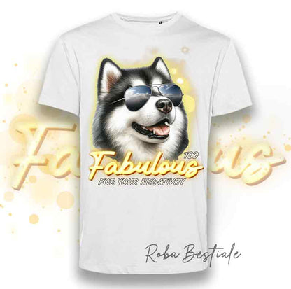 T-Shirt - TOO FABULOUS - ALASKAN MALAMUTE
