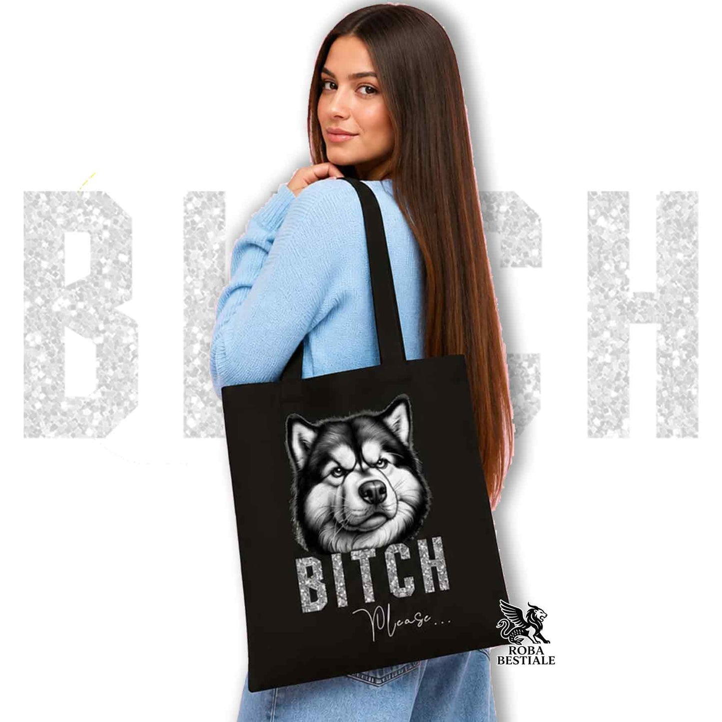 Tote Bag BI**H, PLEASE - ALASKAN MALAMUTE - Diversi colori disponibili, 100% Cotone