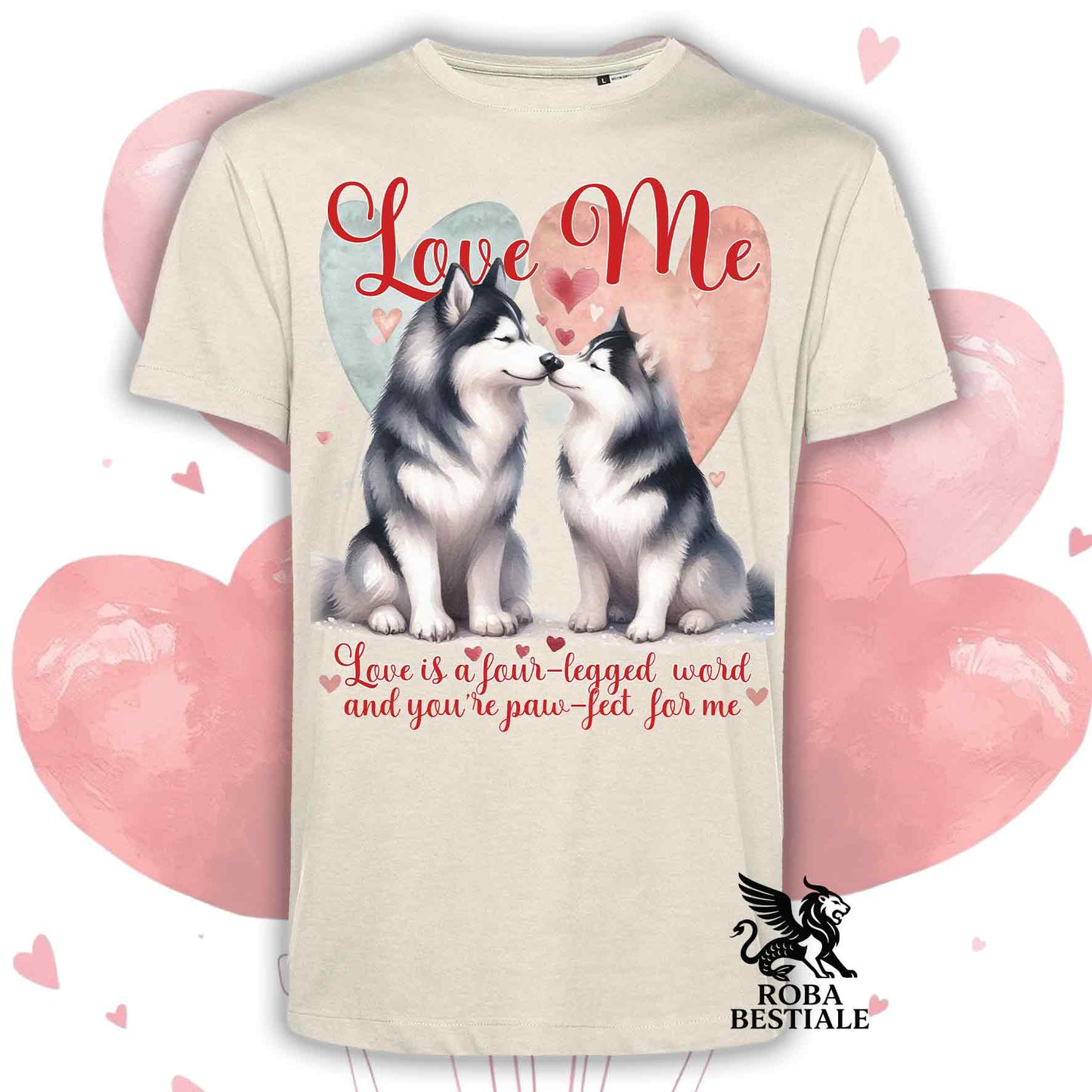 T-shirt LOVE ME - ALASKAN MALAMUTE Nero - Bianca o Beige, Uomo o Donna - dalla XS alla 5XL
