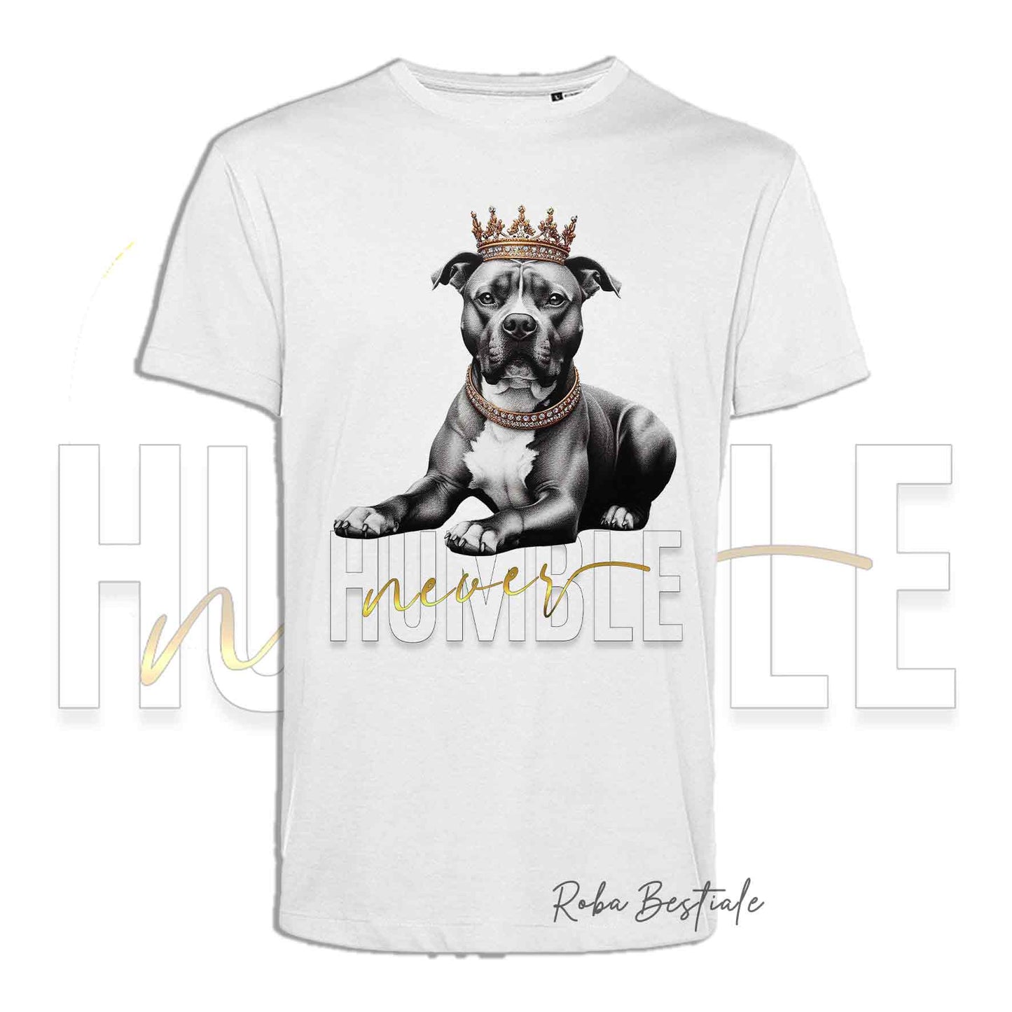 T-shirt NEVER HUMBLE - AMERICAN SHAFFORDSHIRE TERRIER - Bianca o Beige, Uomo o Donna - dalla XS alla 5XL