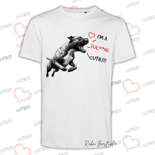 T-Shirt I'M A FUC**NG CUTIE - AMERICAN STAFFORDSHIRE TERRIER - Uomo o Donna - dalla XS alla 5XL