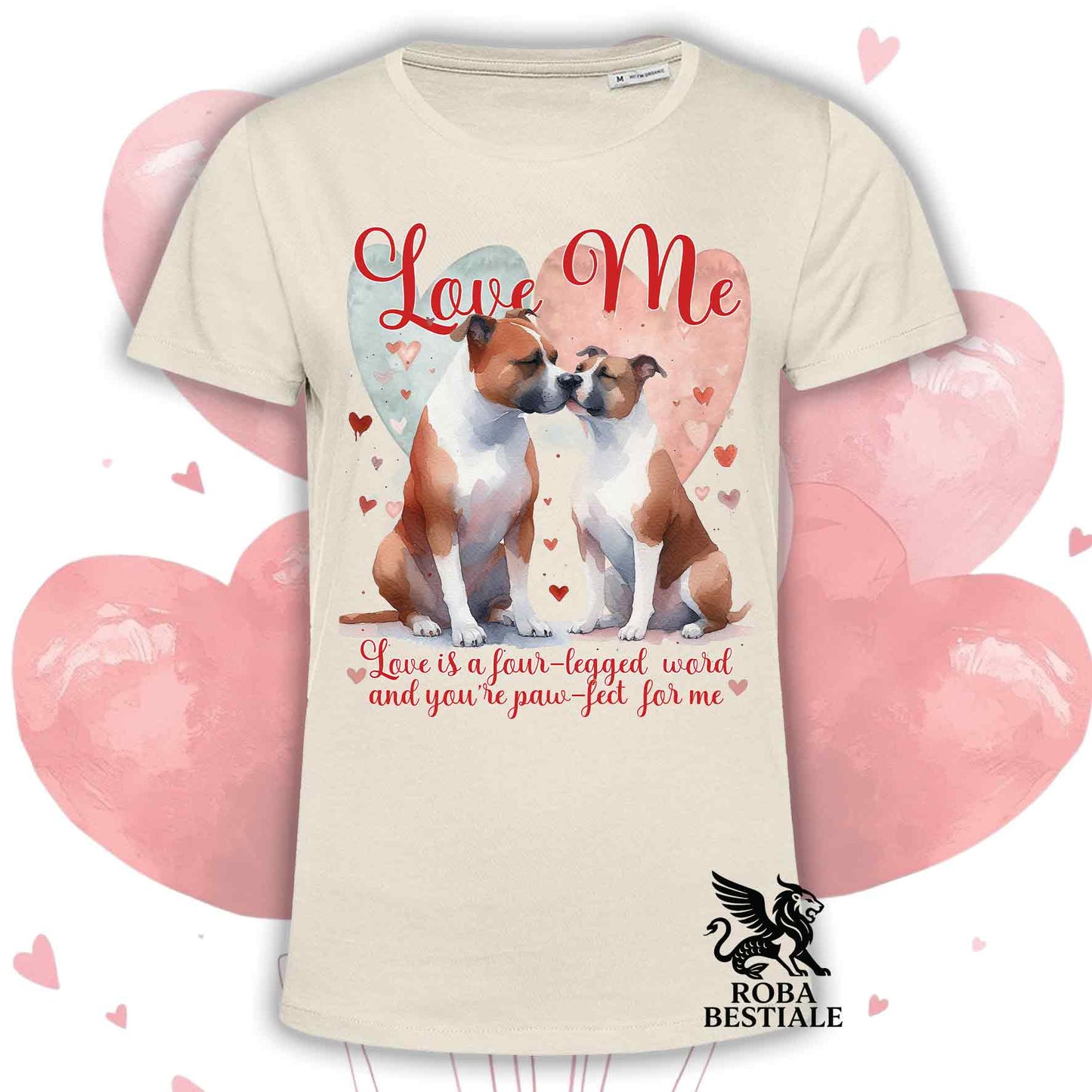 T-shirt LOVE ME - AMERICAN STAFFORDSHIRE TERRIER Bianco e Rosso - Bianca o Beige, Uomo o Donna - dalla XS alla 5XL