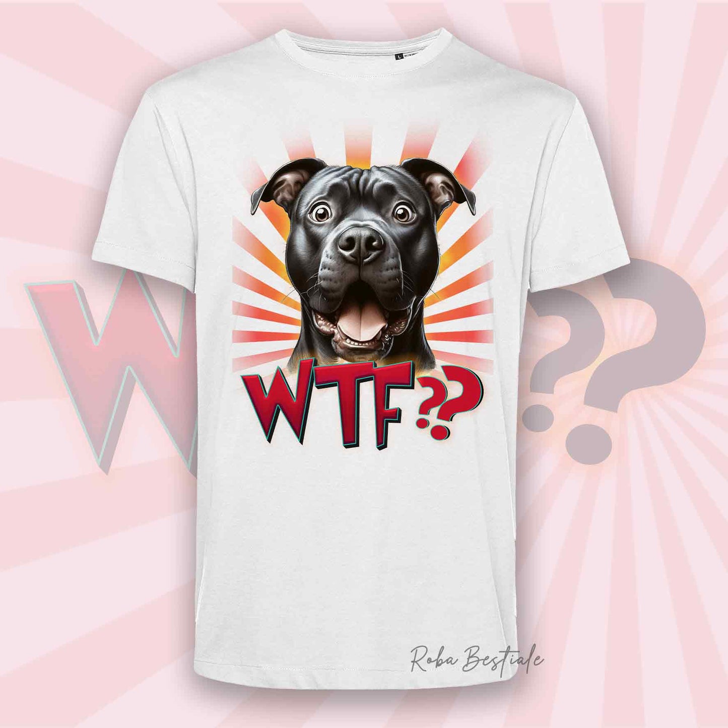 T-Shirt WTF?? - AMSTAFF Nero - Uomo o Donna - Bianca, Beige o Nera - dalla XS alla 5XL