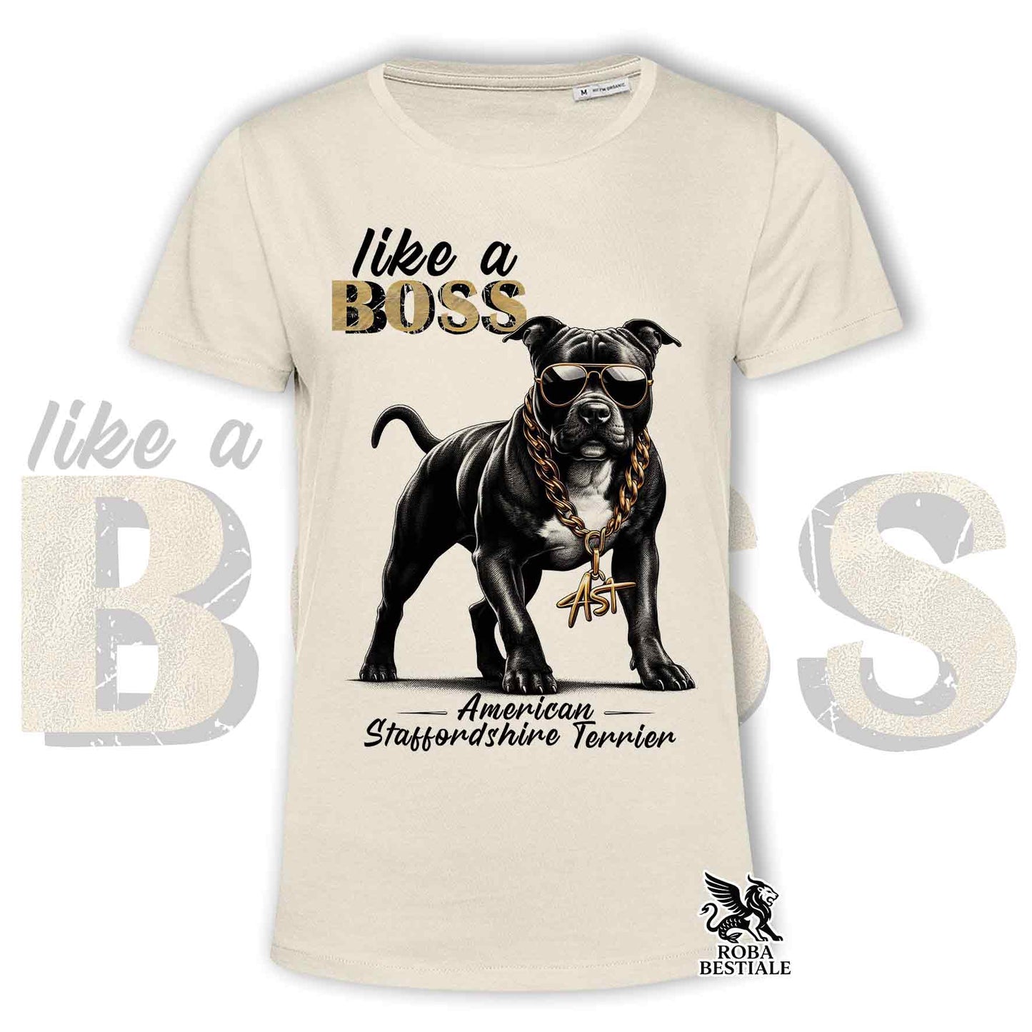 T-Shirt LIKE A BOSS - AMSTAFF Nero - Bianca o Beige, da Uomo o da Donna - dalla XS alla 5XL