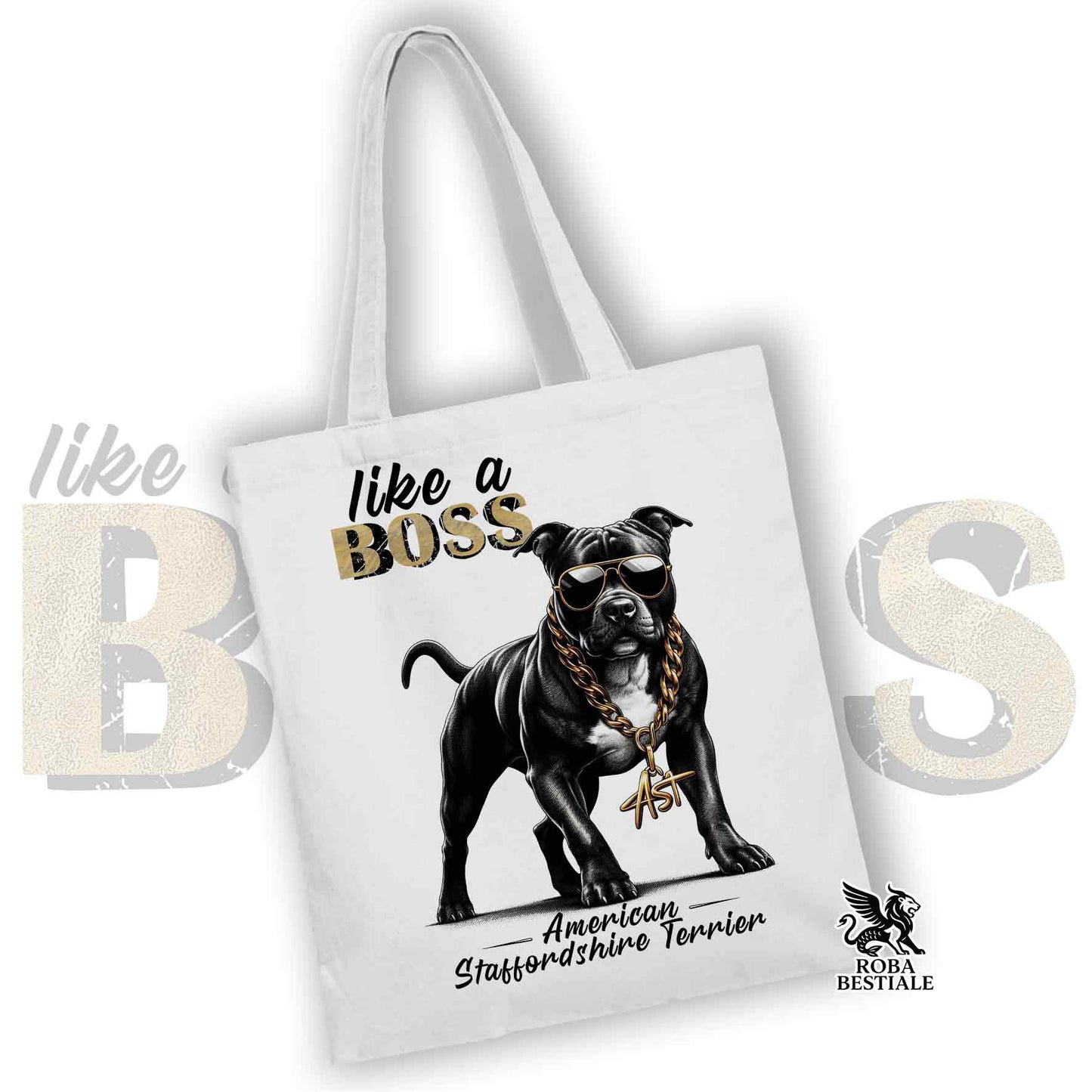 Tote Bag LIKE A BOSS - AMERICAN STAFFORDSHIRE TERRIER Black - 100% Cotton - White or Beige