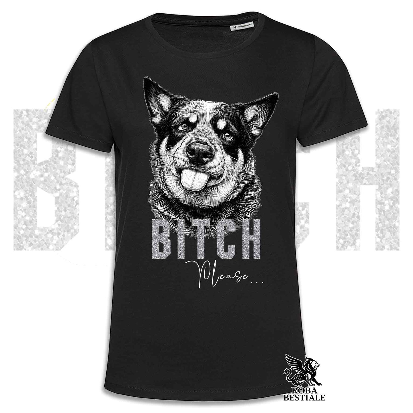 T-shirt BI**H, PLEASE - AUSTRALIAN CATTLE DOG - Bianca, Nera o Beige, da Uomo o da Donna - dalla XS alla 5XL