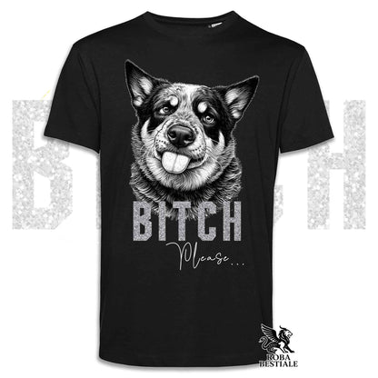 T-shirt BI**H, PLEASE - AUSTRALIAN CATTLE DOG - Bianca, Nera o Beige, da Uomo o da Donna - dalla XS alla 5XL