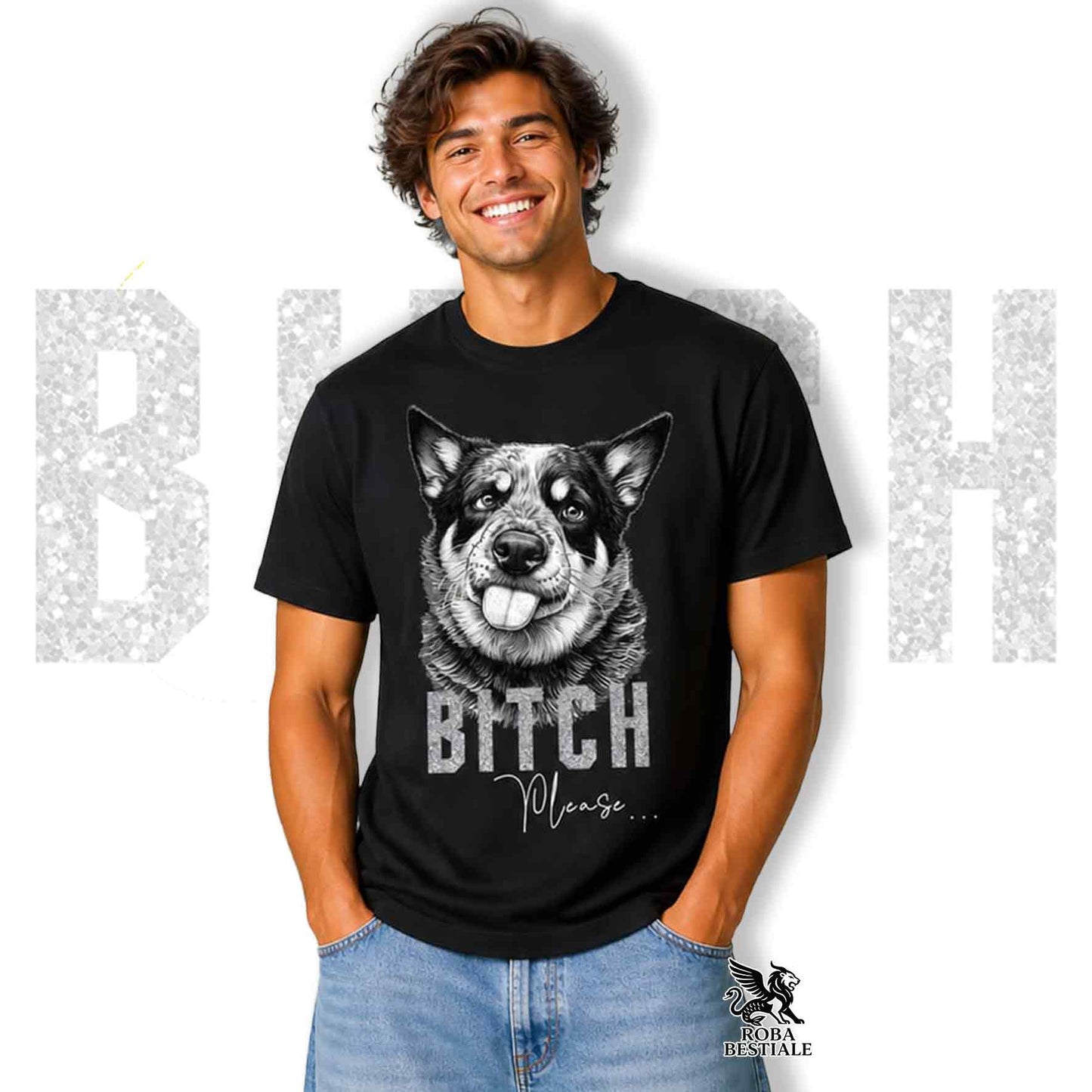 T-shirt BI**H, PLEASE - AUSTRALIAN CATTLE DOG - Bianca, Nera o Beige, da Uomo o da Donna - dalla XS alla 5XL