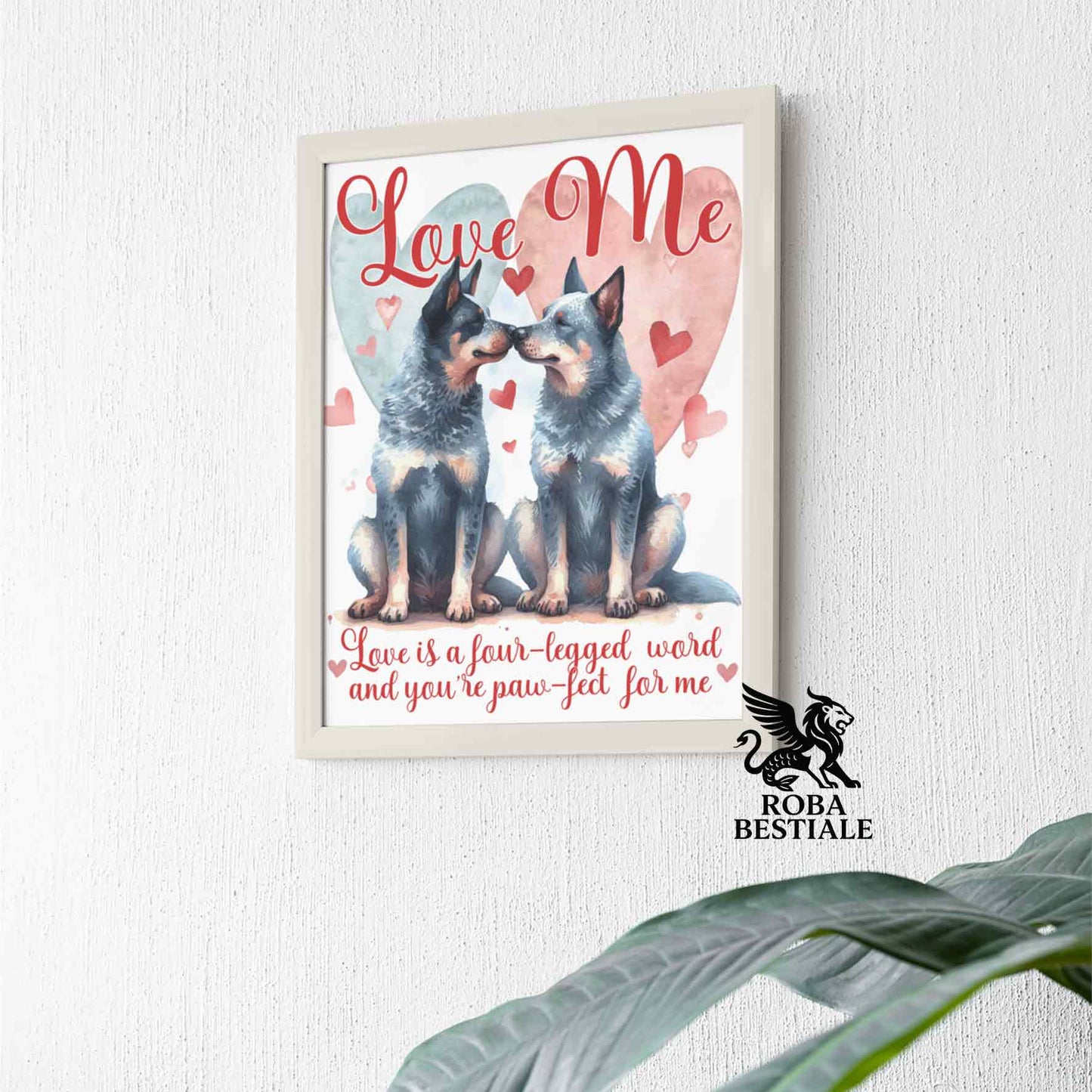 Quadretto LOVE ME - AUSTRALIAN CATTLE DOG Blue - Con cornice in legno, formato A4