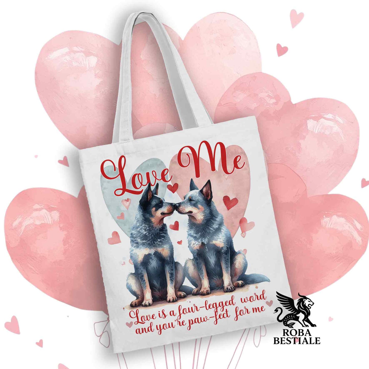 Tote Bag LOVE ME - AUSTRALIAN CATTLE DOG Blue - 100% Cotton - White or Beige