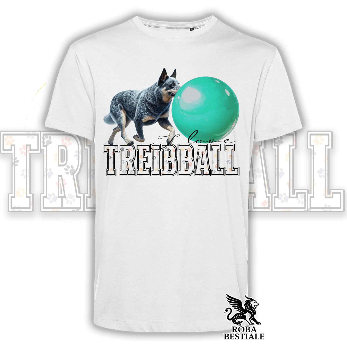 T-Shirt I LOVE TREIBBALL Azzurra - AUSTRALIAN CATTLE DOG Blue - Bianca o Beige, da Uomo o da Donna - dalla XS alla 5XL