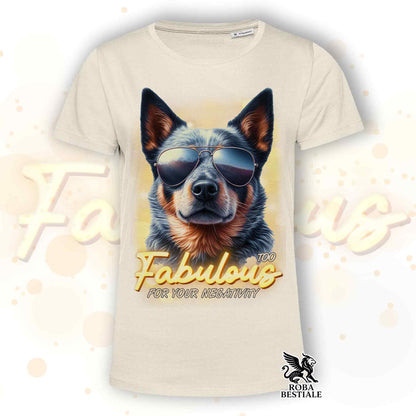 TOO FABULOUS T-Shirt - AUSTRALIAN CATTLE DOG Blue - White or Beige, Men's or Women's - from XS to 5XL