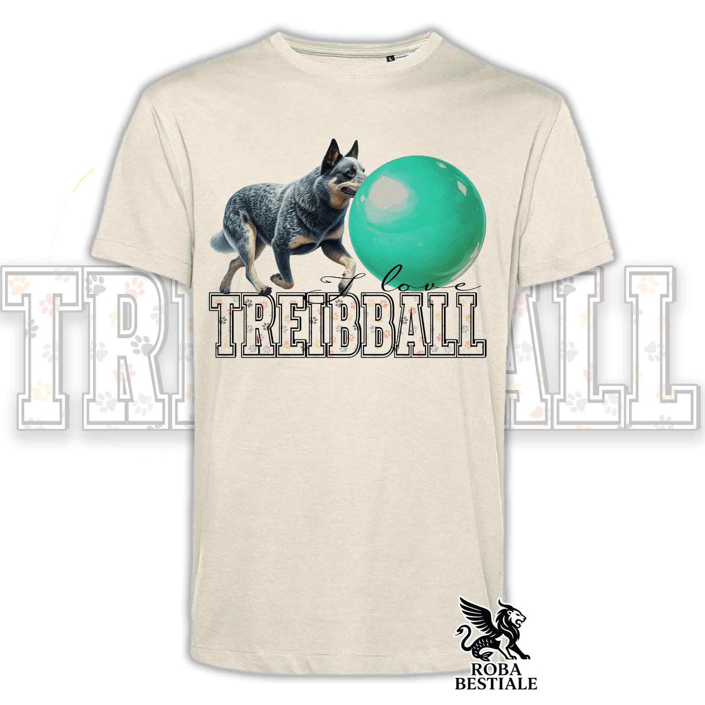 T-Shirt I LOVE TREIBBALL Azzurra - AUSTRALIAN CATTLE DOG Blue - Bianca o Beige, da Uomo o da Donna - dalla XS alla 5XL