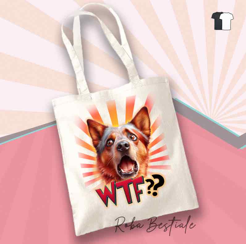 Shopper WTF?? - AUSTRALIAN CATTLE DOG Red - 100% Cotone - Diversi colori disponibili!