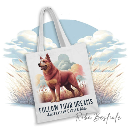 Shopper QUOTES "DREAM" - AUSTRALIAN CATTLE DOG Red - Diversi colori disponibili, 100% Cotone