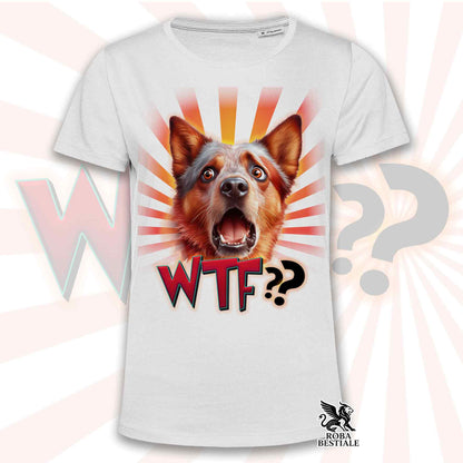 T-Shirt WTF?? - AUSTRALIAN CATTLE DOG Red - Bianca o Beige, da Uomo o da Donna - dalla XS alla 5XL