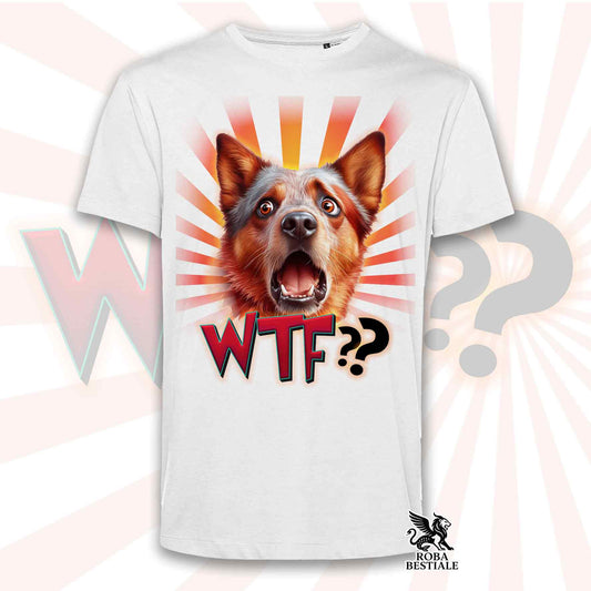 T-Shirt WTF?? - AUSTRALIAN CATTLE DOG Red - Bianca o Beige, da Uomo o da Donna - dalla XS alla 5XL