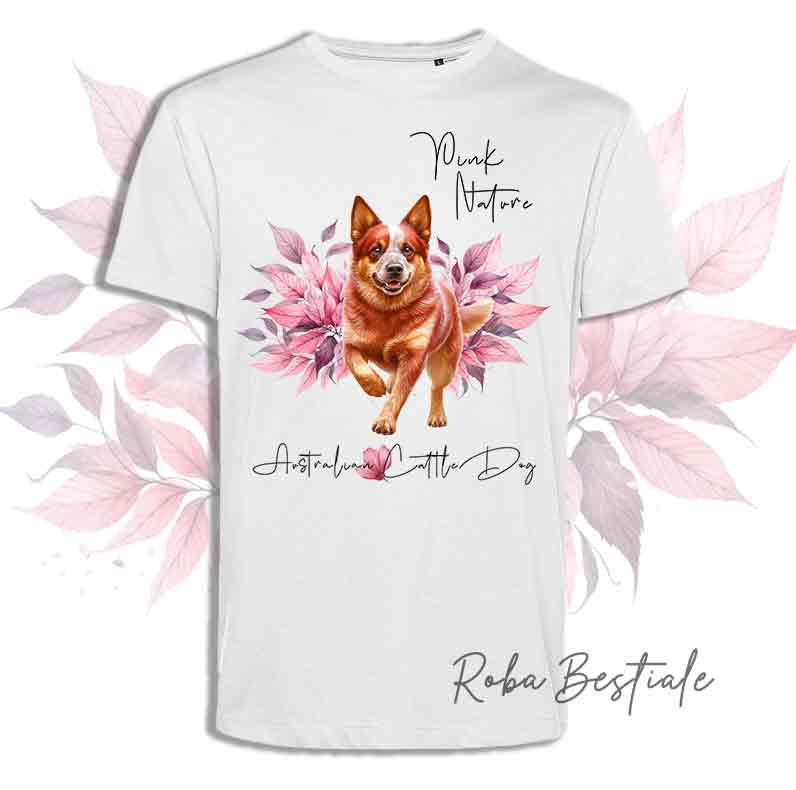 T-Shirt PINK NATURE - AUSTRALIAN CATTLE DOG Red - Uomo o Donna - dalla XS alla 5XL
