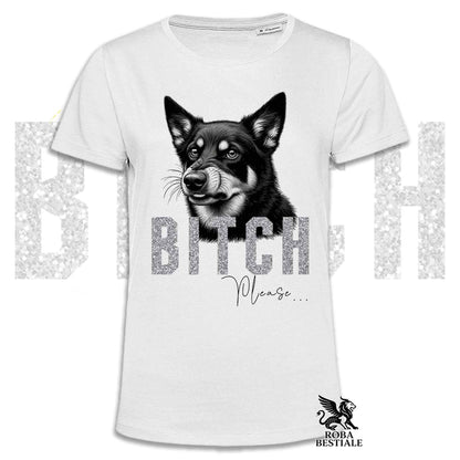 T-shirt BI**H, PLEASE - AUSTRALIAN KELPIE - Bianca, Nera o Beige, da Uomo o da Donna - dalla XS alla 5XL