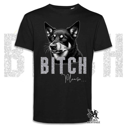 T-shirt BI**H, PLEASE - AUSTRALIAN KELPIE - Bianca, Nera o Beige, da Uomo o da Donna - dalla XS alla 5XL