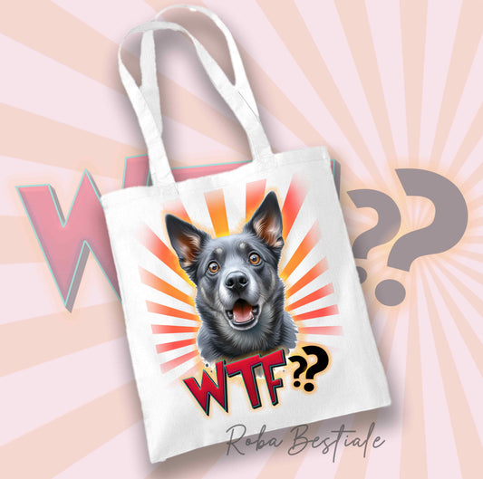 Shopper WTF?? - AUSTRALIAN KELPIE Blue - Diversi colori disponibili, 100% Cotone