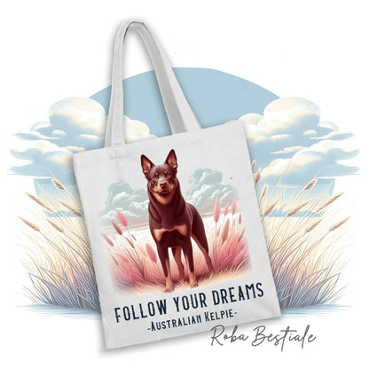 Shopper QUOTES "DREAM" - AUSTRALIAN KELPIE Chocolate - Diversi colori disponibili, 100% Cotone
