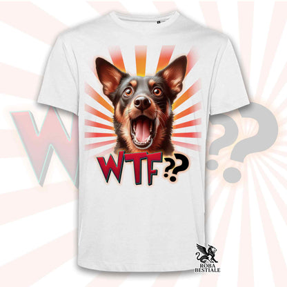 T-Shirt WTF?? - AUSTRALIAN KELPIE Rosso Focato - Bianca o Beige, da Uomo o da Donna - dalla XS alla 5XL