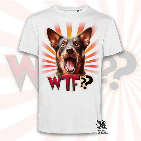 T-Shirt WTF?? - AUSTRALIAN KELPIE Rosso Focato - Bianca o Beige, da Uomo o da Donna - dalla XS alla 5XL