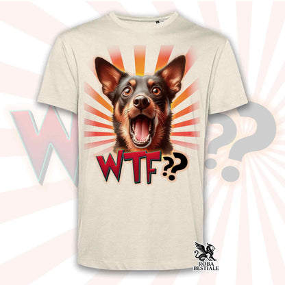 T-Shirt WTF?? - AUSTRALIAN KELPIE Rosso Focato - Bianca o Beige, da Uomo o da Donna - dalla XS alla 5XL