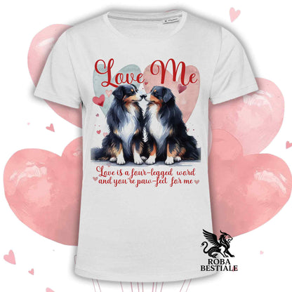 T-shirt LOVE ME - AUSTRALIAN SHEPHERD Black Tricolor - Bianca o Beige, Uomo o Donna - dalla XS alla 5XL