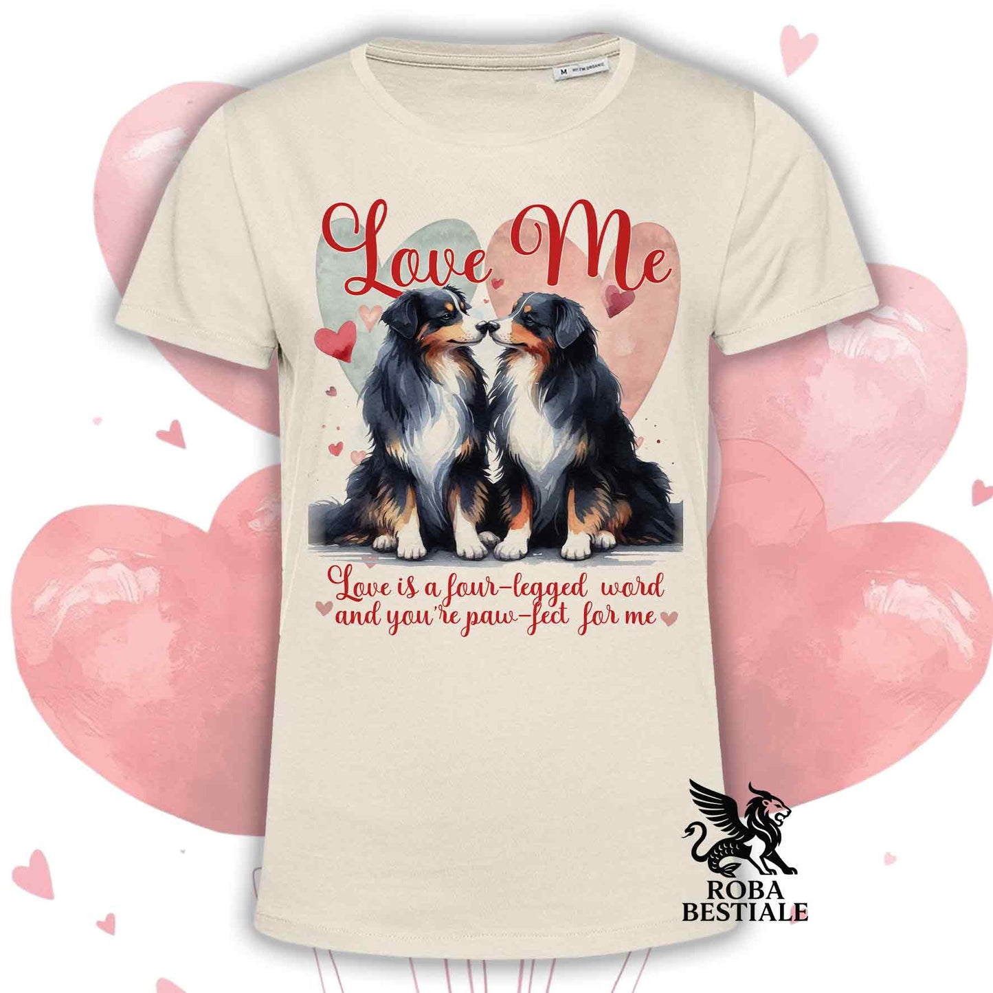 T-shirt LOVE ME - AUSTRALIAN SHEPHERD Black Tricolor - Bianca o Beige, Uomo o Donna - dalla XS alla 5XL