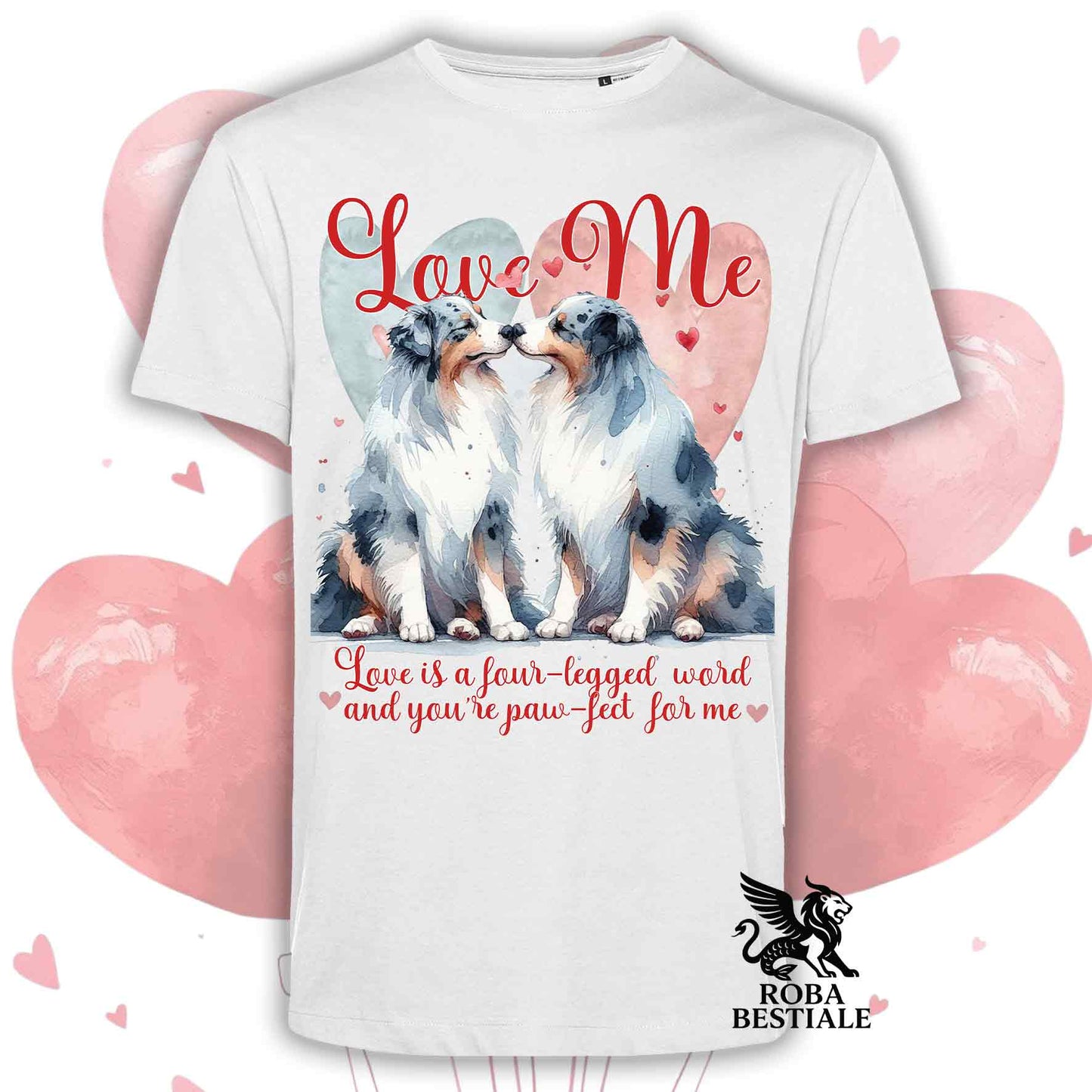 T-shirt LOVE ME - AUSTRALIAN SHEPHERD Blue Merle - Bianca o Beige, Uomo o Donna - dalla XS alla 5XL