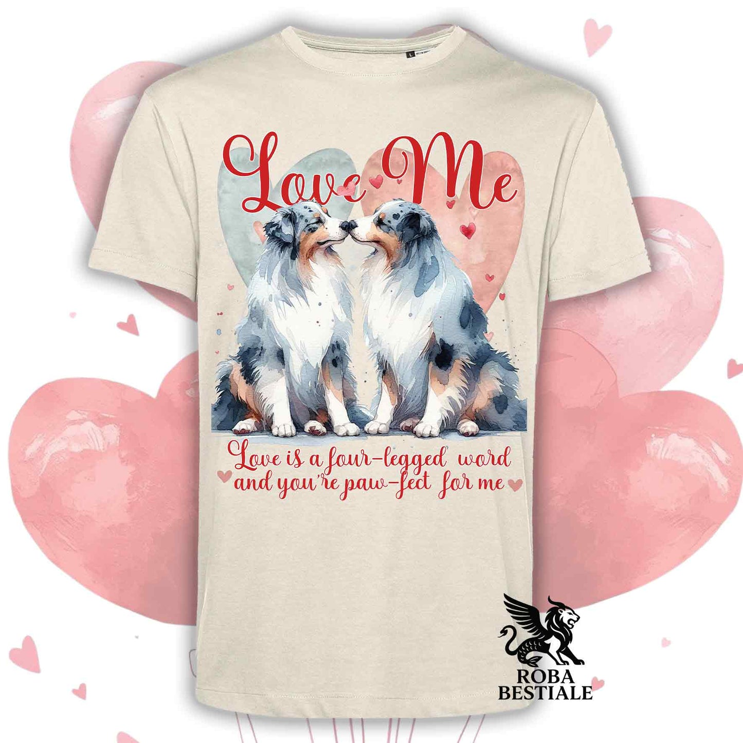 T-shirt LOVE ME - AUSTRALIAN SHEPHERD Blue Merle - Bianca o Beige, Uomo o Donna - dalla XS alla 5XL