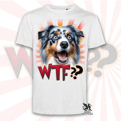 T-Shirt WTF?? - AUSTRALIAN SHEPHERD Blue Merle - Bianca o Beige, da Uomo o da Donna - dalla XS alla 5XL