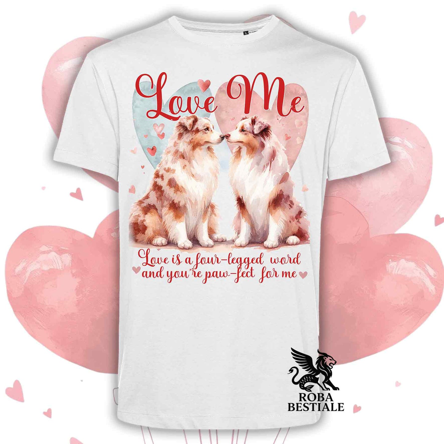 T-shirt LOVE ME - AUSTRALIAN SHEPHERD Red Merle - Bianca o Beige, Uomo o Donna - dalla XS alla 5XL