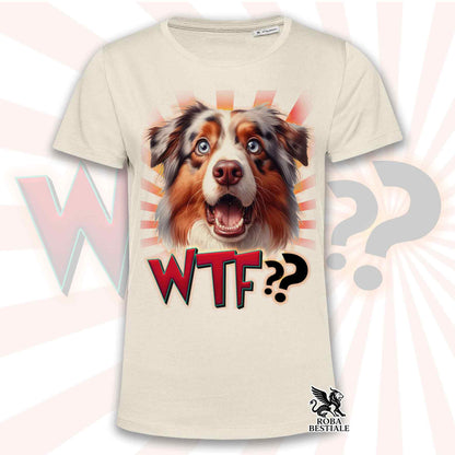 T-shirt WTF?? - BERGER AUSTRALIEN Red Merle - Blanc ou Beige, Homme ou Femme - du XS au 5XL