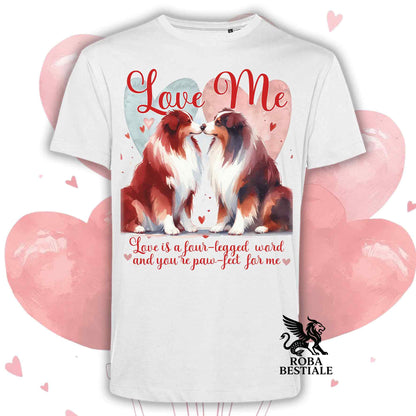T-shirt LOVE ME - AUSTRALIAN SHEPHERD Red Tricolor - Bianca o Beige, Uomo o Donna - dalla XS alla 5XL