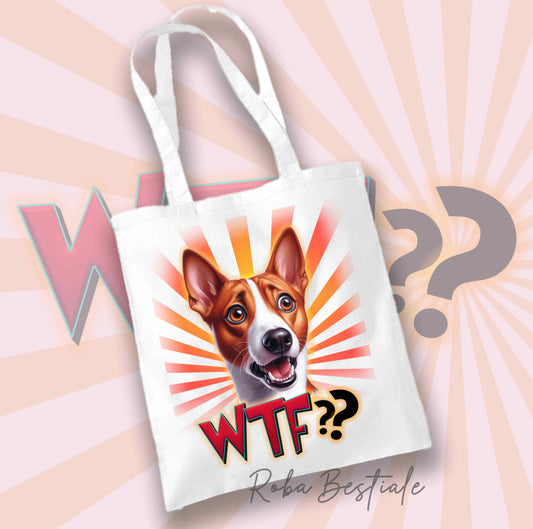 Shopper WTF?? - BASENJI - Diversi colori disponibili, 100% Cotone