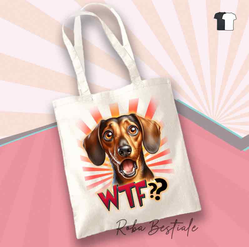 Shopper WTF?? - BASSOTTO TEDESCO a Pelo Corto - 100% Cotone - Diversi colori disponibili!