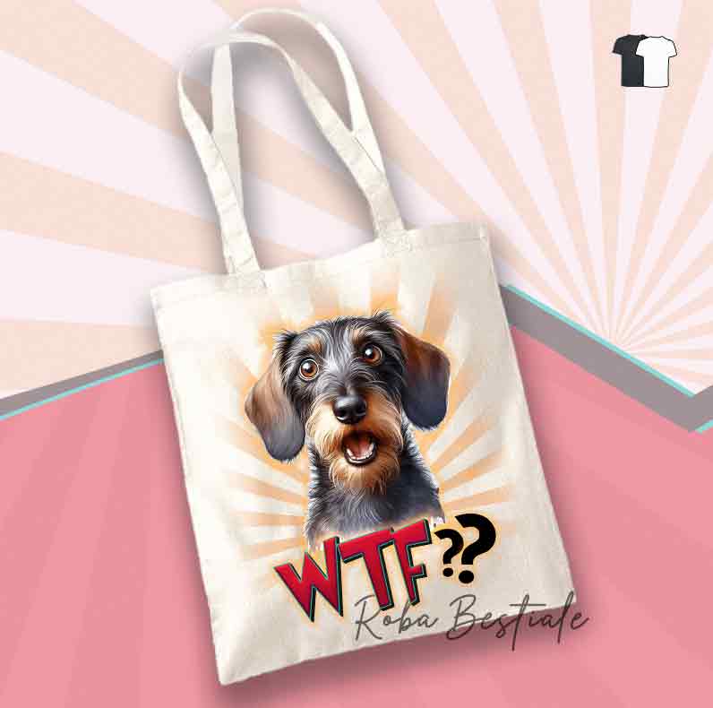 Shopper WTF?? - BASSOTTO TEDESCO a Pelo Duro - 100% Cotone - Diversi colori disponibili!