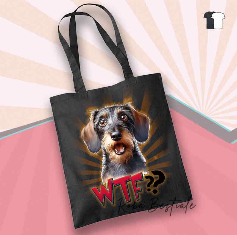 Shopper WTF?? - BASSOTTO TEDESCO a Pelo Duro - 100% Cotone - Diversi colori disponibili!