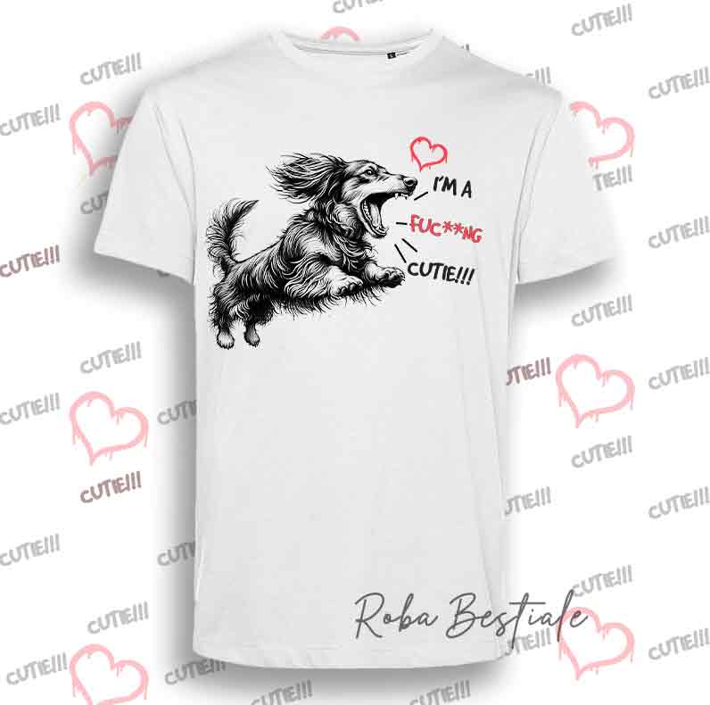 T-Shirt I'M A FUC**NG CUTIE - BASSOTTO TEDESCO a Pelo Lungo - Uomo o Donna - dalla XS alla 5XL